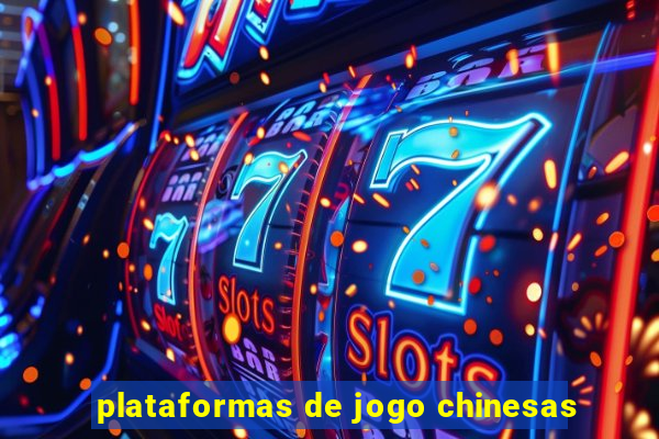 plataformas de jogo chinesas